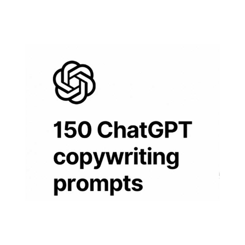150 ChatGPT copywriting prompts - 150 ChatGPT prompts to make you a top 1% copywriter