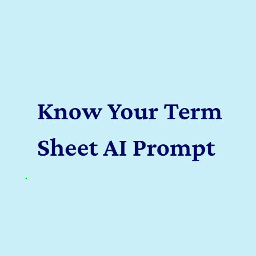Know Your Term Sheet AI Prompt