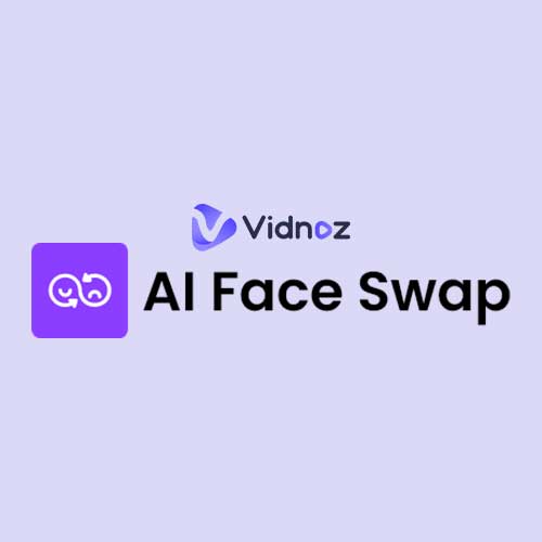 Vidnoz AI Face Swap - Photo and Video AI Face Swap Tools